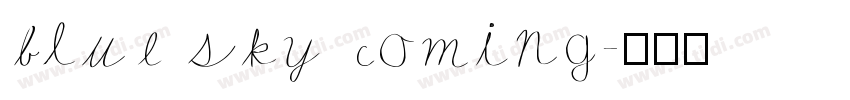 blue sky coming字体转换